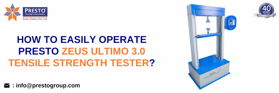 How to easily operate Presto Zeus Ultimo 3 tensile strength tester?
